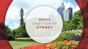 Onde ficar em Sydney: principais áreas e dicas de hotéis