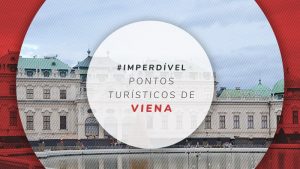 11 pontos turísticos de Viena, na Áustria: mapa com o melhor