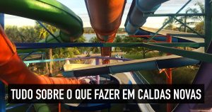 Caldas Novas: Principais atrações e parques aquáticos