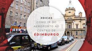 Como ir do aeroporto de Edimburgo ao centro, na Escócia