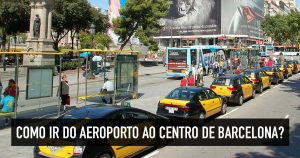 Como ir do Aeroporto de Barcelona ao centro e mais bairros