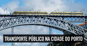 Transporte público do Porto, em Portugal: como se locomover?
