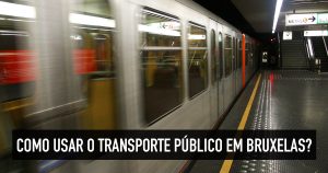 Como se locomover com transporte público em Bruxelas