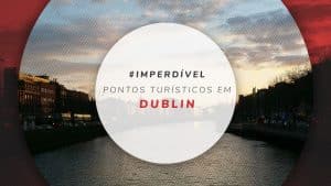 10 pontos turísticos de Dublin: mapa, dicas e fotos
