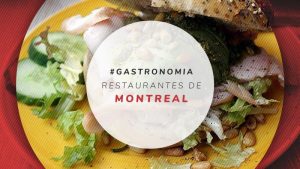 Restaurantes em Montreal: onde provar comidas típicas?