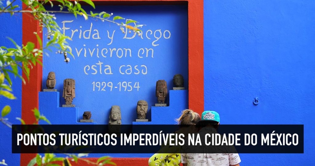 Principais Pontos Turisticos Da Cidade Do Mexico Os Top 10