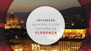 Baladas, vida noturna e o que fazer à noite em Florença