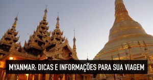 Turismo em Myanmar: informações para planejar sua viagem