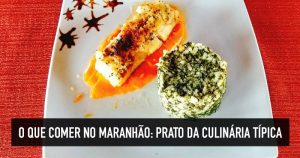 10 comidas típicas do Maranhão e restaurantes em São Luís