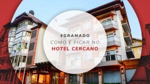 Hotel Cercano em Gramado: como é se hospedar?