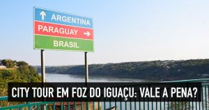 Como é fazer um passeio city tour em Foz do Iguaçu?