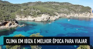 Clima em Ibiza: quando ir e melhor época do ano para viajar