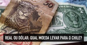 Qual moeda levar para o Chile e quanto custa a viagem