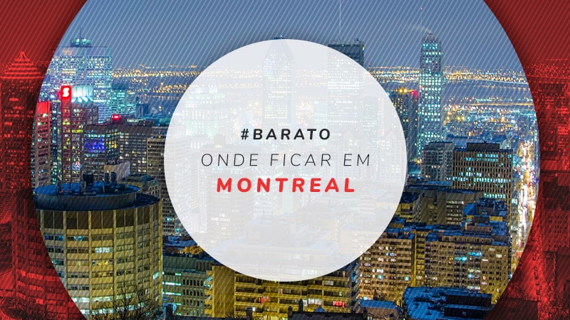 Onde ficar em Montreal: principais áreas e dicas de hotéis