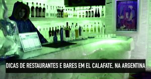 Bares e restaurantes em El Calafate: o que comer e beber