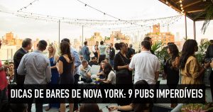 Dicas de bares em Nova York: 9 pubs imperdíveis