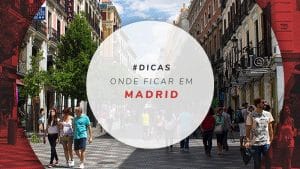 Onde ficar em Madrid: principais áreas para se hospedar