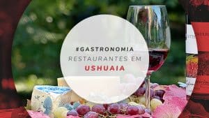 Bares e restaurantes em Ushuaia: O que comer, dicas e preços