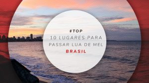 10 Melhores destinos para Lua de mel no Brasil e preços