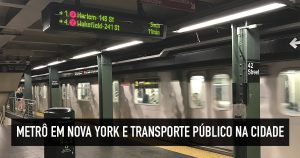 Metrô em Nova York, EUA: Como se locomover em NYC