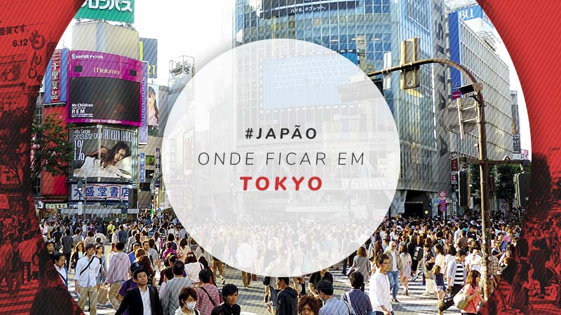 Onde ficar em Tokyo: dicas dos melhores bairros e hotéis