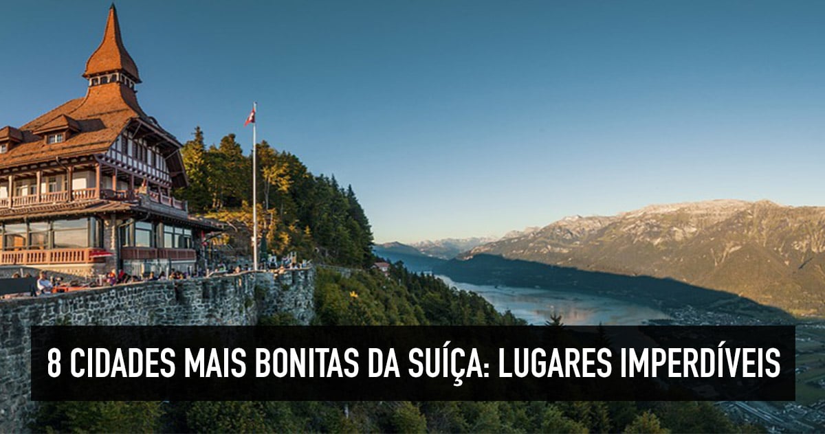 Qual é a cidade mais linda da Suíça?