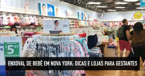 Enxoval de bebê em Nova York: dicas e lojas para gestantes