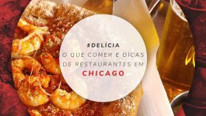 Dicas de restaurantes em Chicago para provar comidas típicas