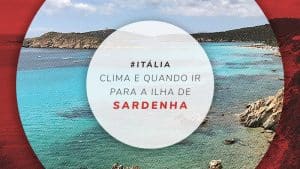 Clima na Sardenha: Quando ir, o que levar e temperatura