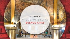 Compras em Buenos Aires: dicas de produtos típicos e lojas