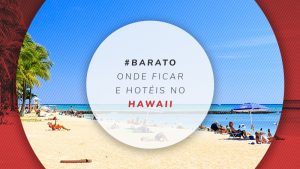 Onde ficar no Hawaii: os melhores hotéis em cada destino