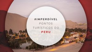 Pontos turísticos do Peru: lugares para além de Machu Picchu