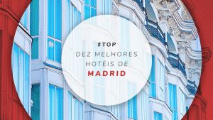 24 hotéis em Madrid, Espanha: dicas dos melhores e mais baratos