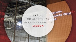 Aeroporto de Lisboa: Transportes para chegar ao Centro