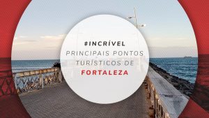 16 Principais pontos turísticos de Fortaleza, no Ceará