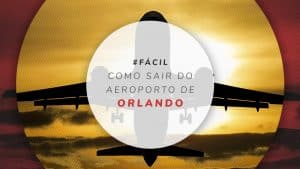 Como ir do aeroporto de Orlando para hotel ou Disney