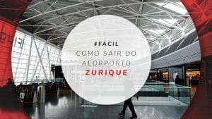 Como ir do aeroporto de Zurique para o centro rápido e fácil