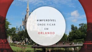Onde ficar em Orlando: principais áreas e dicas de hotéis