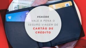 Seguro viagem cartão de crédito: como funciona?