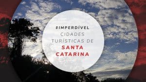Cidades de Santa Catarina: 10 principais lugares turísticos