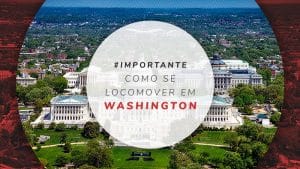 Como se locomover em Washington: dicas de transporte público