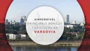 Pontos turísticos de Varsóvia: 10 principais lugares para ir