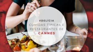 Restaurantes em Cannes: dicas de onde comer pratos típicos