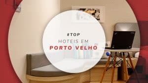 Hotéis em Porto Velho, Rondônia: melhores e mais baratos