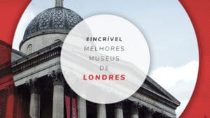 Museus de Londres: dicas dos 8 melhores para visitar