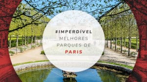 Melhores parques de Paris e lugares ao ar livre