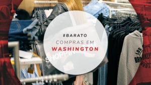 Dicas de compras em Washington: outlets e shopping malls