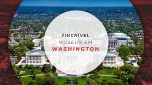 Melhores museus em Washington, EUA: dicas para visitar