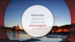 Viajar barato e quanto custa ir para Helsinque, na Finlândia