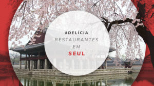 10 Restaurantes em Seul, Coreia do Sul: Onde ir e o que pedir